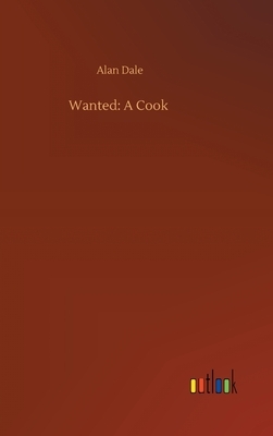 Wanted: A Cook by Alan Dale