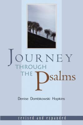 Journey Through the Psalms: Revised and Expanded by Denise Dombkowski Hopkins