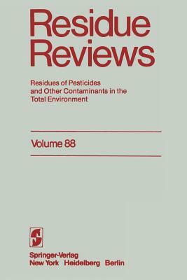 Residue Reviews: Residues of Pesticides and Other Contaminants in the Total Environment by Francis a. Gunther