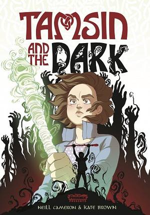 Tamsin and the Dark by Neill Cameron, Kate Brown