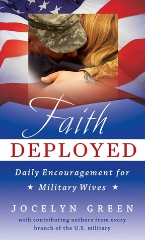Faith Deployed: Daily Encouragement for Military Wives by Jocelyn Green