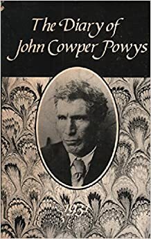 The Diary of John Cowper Powys, Volume Two: 1931 by John Cowper Powys