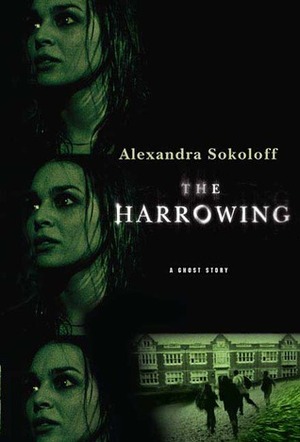 The Harrowing by Alexandra Sokoloff
