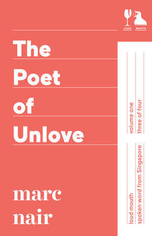 The Poet of Unlove by Marc Nair
