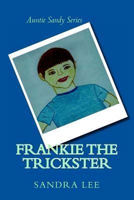 Frankie The Trickster by Sandra Lee