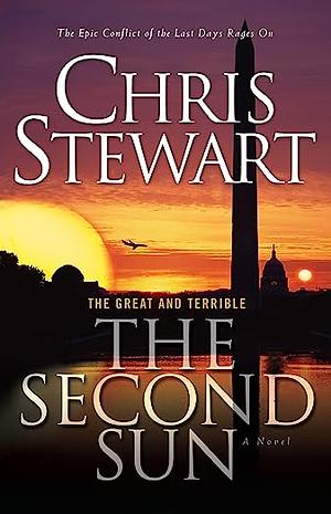 The Great and Terrible, Vol. 3: The Second Sun by Chris Stewart