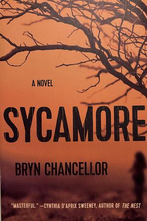 Sycamore: A Novel by Bryn Chancellor