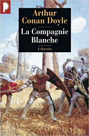 La Compagnie Blanche by Arthur Conan Doyle