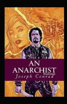 An Anarchist Illustrated by Joseph Conrad