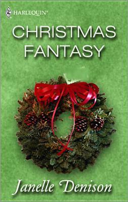 Christmas Fantasy by Janelle Denison