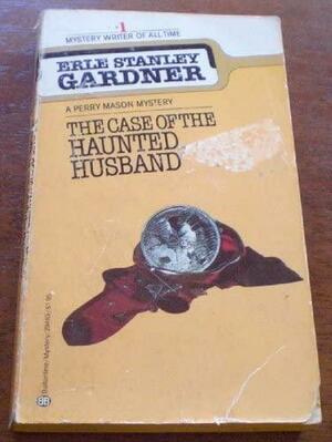 The Case of the Haunted Husband by Erle Stanley Gardner