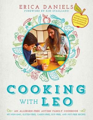 Cooking with Leo: An Allergen-Free Autism Family Cookbook by Erica Daniels