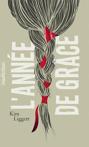 L'année de grâce by Kim Liggett