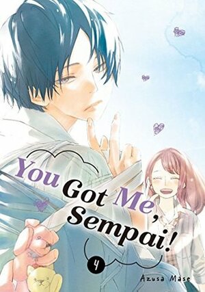 You Got Me, Sempai!, Volume 4 by Azusa Mase