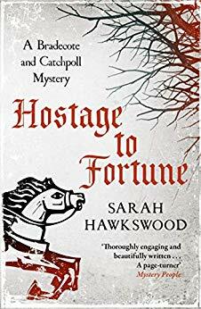 Hostage to Fortune by Sarah Hawkswood