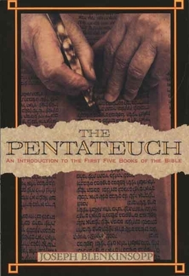 The Pentateuch: An Introduction to the First Five Books of the Bible by Joseph Blenkinsopp