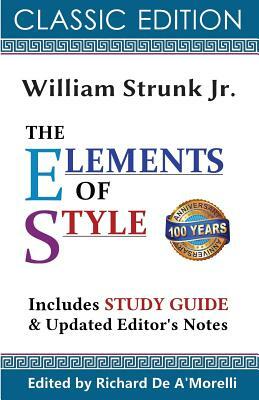 The Elements of Style (Classic Edition, 2017) by Richard De A'Morelli, William Strunk Jr