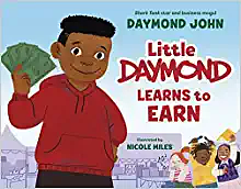 Little Daymond Learns to Earn by Daymond John, Nicole Miles
