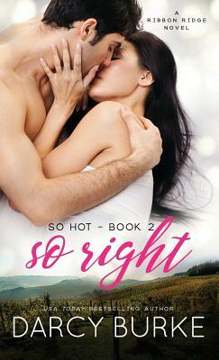 So Right by Darcy Burke