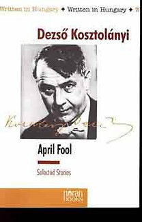 April Fool by Dezső Kosztolányi
