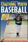 Coaching Youth Baseball by American Sport Education Program