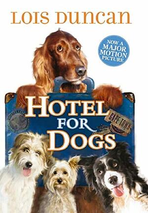 Hotel For Dogs by Lois Duncan