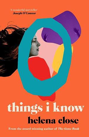 things i know  by Helena Close