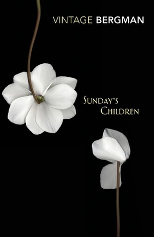 Sunday's Children by Ingmar Bergman