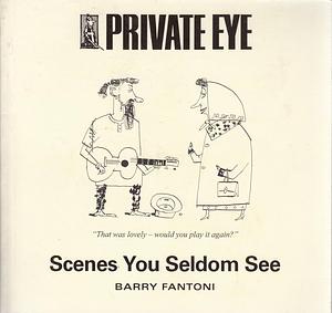 Scenes You Seldom See by Barry Fantoni