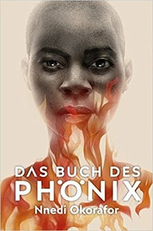 Das Buch des Phönix by Nnedi Okorafor