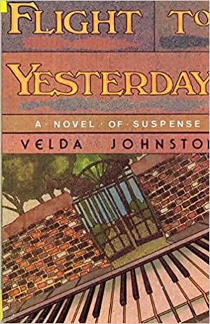 Flight to Yesterday by Velda Johnston
