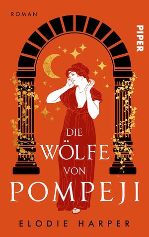 Die Wölfe von Pompeji by Elodie Harper