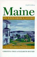 Explorer's Guide - Maine by Elizabeth Roundy, Christina Tree