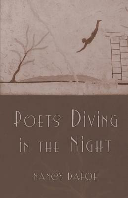 Poets Diving in the Night by Nancy Dafoe