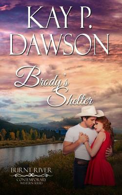 Brody's Shelter by Kay P. Dawson