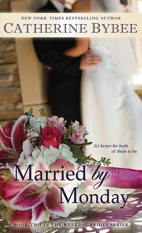 Married by Monday by Catherine Bybee