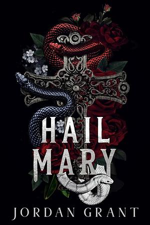 Hail Mary by Jordan Grant