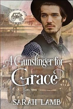 A Gunslinger for Grace by Sarah Lamb