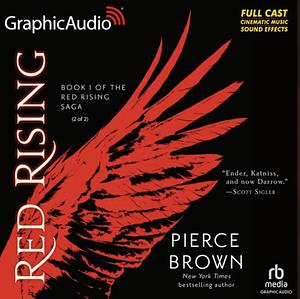 Red Rising (2 of 2) [Dramatized Adaptation]: Red Rising 1 by Pierce Brown
