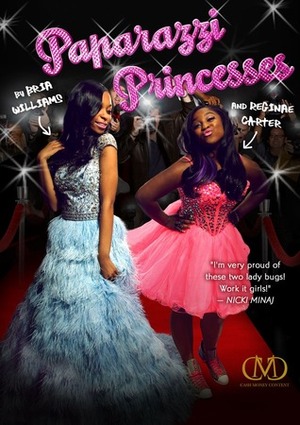 Paparazzi Princesses by Reginae Carter, Bria Williams, Karyn Langhorne Folan