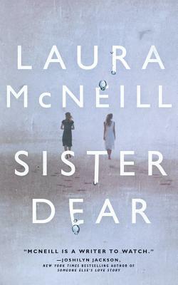 Sister Dear by Laura McNeill