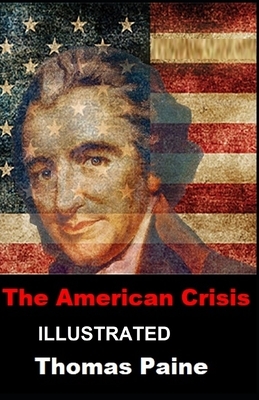 The American Crisis Illustrated by Thomas Paine