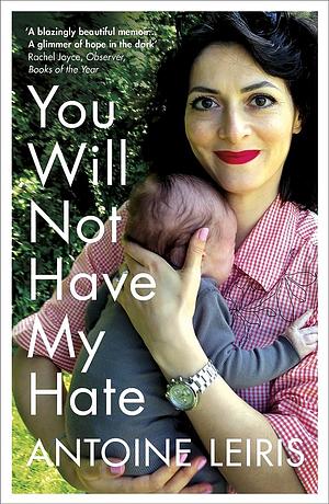 You Will Not Have My Hate by Mihaela Stan, Antoine Leiris