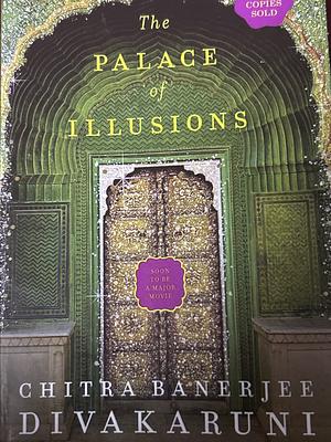 The palace of illusions by Chitra Banerjee Divakaruni