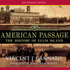 American Passage: The History of Ellis Island by Vincent J. Cannato