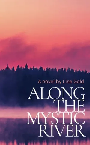 Along the Mystic River  by Lise Gold