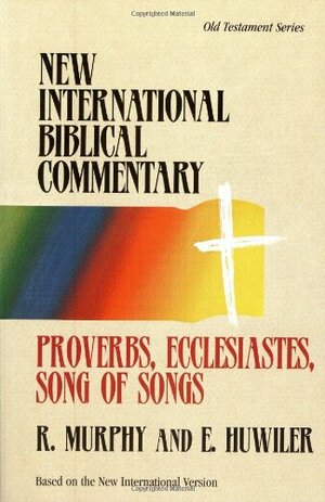 Proverbs, Ecclesiastes, Song of Songs by Roland Edmund Murphy