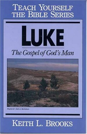 Luke- Bible Study Guide by Keith Brooks