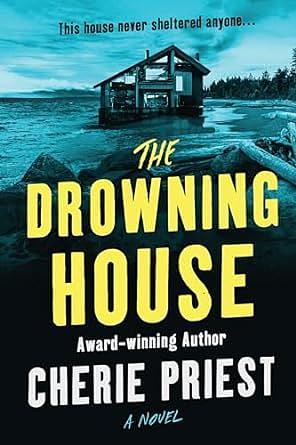 The Drowning House by Cherie Priest