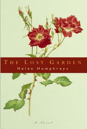 The Lost Garden by Helen Humphreys